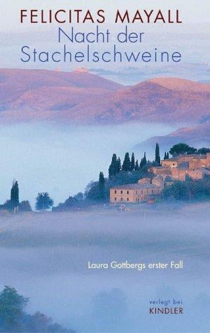 Nacht der Stachelschweine. Laura Gottbergs erster Fall