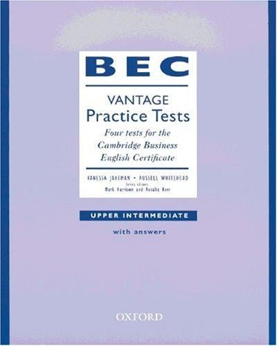 Business English Certificate. Vantage Practice Tests. Upper Intermediate. With answers
