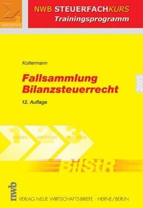 Fallsammlung Bilanzsteuerrecht.