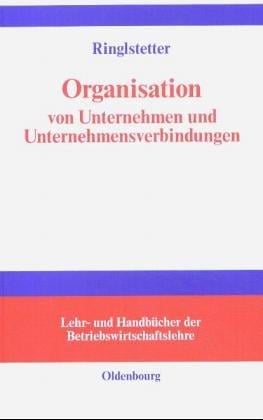 Organisation von Unternehmen und Unternehmensverbindungen. Einführung in die Gestaltung der Organisationsstruktur