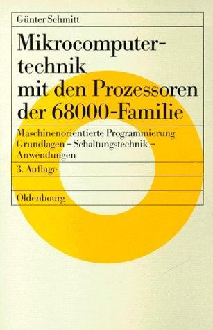 Mikrocomputertechnik mit den Prozessoren der 68000- Familie