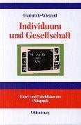 Individuum und Gesellschaft. Sozialisationstheorien und Sozialisationsforschung