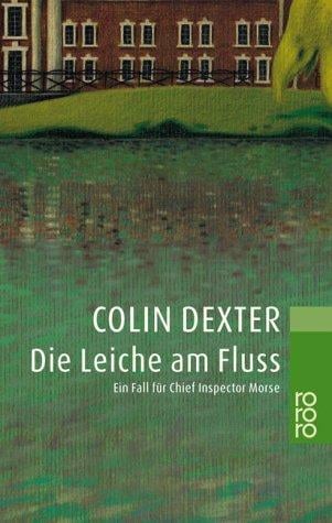 Die Leiche am Fluß. Ein Fall für Chief Inspector Morse