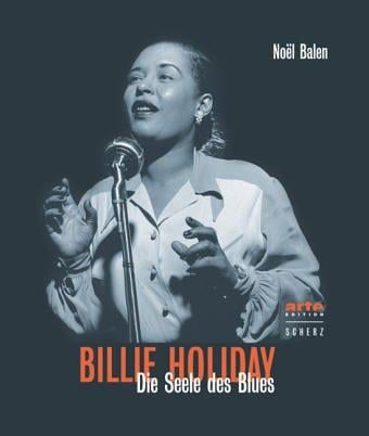 Billie Holiday. Die Seele des Blues