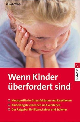 Wenn Kinder überfordert sind