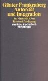 Autorität und Integration. Zur Grammatik von Recht und Verfassung