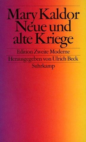 Neue und alte Kriege. Organisierte Gewalt im Zeitalter der Globalisierung