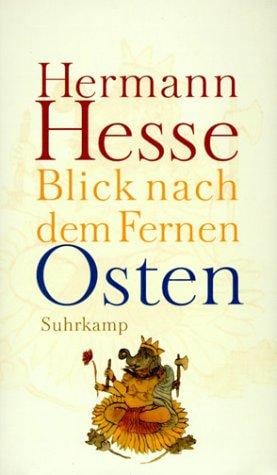 Blick nach dem Fernen Osten. Erzählungen, Legenden, Gedichte und Betrachtungen