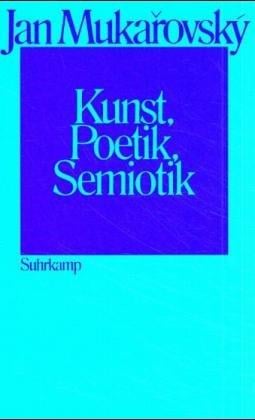Kunst, Poetik, Semiotik