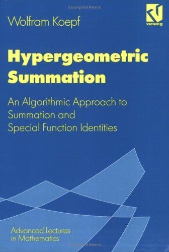 Hypergeometric Summation (Viewed Advanced Lectures in Mathematics Series)
