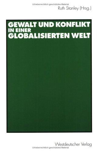 Gewalt und Konflikt in einer globalisierten Welt