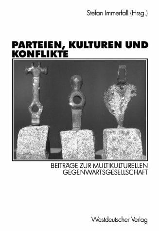 Parteien, Kulturen und Konflikte