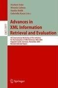 Advances in XML information retrieval and evaluation