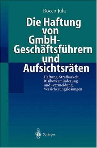 Die Haftung von GmbH-Geschäftsführern und Aufsichtsräten