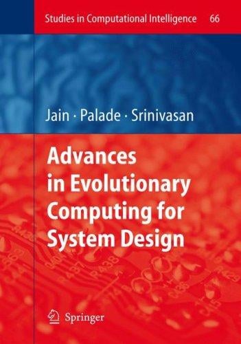 Advances in evolutionary computing for system design