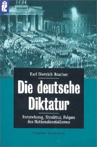 Die deutsche Diktatur. Entstehung, Struktur, Folgen des Nationalsozialismus