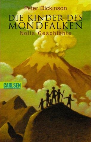 Die Kinder des Mondfalken 2. Nolis Geschichte