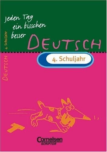 Jeden Tag ein bisschen besser, Deutsch, 4. Schuljahr, neue Rechtschreibung