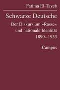 Schwarze Deutsche. Der Diskurs um Rasse und nationale Identität 1890 - 1933