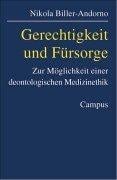 Fürsorge und Gerechtigkeit. Zur Möglichkeit einer integrativen Medizinethik