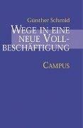 Wege in eine neue Vollbeschäftigung. Übergangsmärkte und aktivierende Arbeitsmarktpolitik