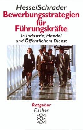 Bewerbungsstrategien für Führungskräfte in Industrie, Handel, Öffentlichem Dienst