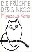 Die Früchte des Ginkgo. Märchenhafte Erzählungen aus Nord-Japan