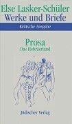 Werke und Briefe, Bd.5, Prosa, Das Hebräerland