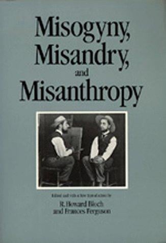 Misogyny, Misandry, and Misanthropy (Representations Books)