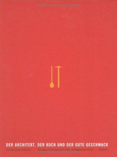 The architect, the cook, and good taste