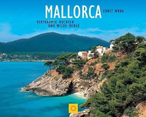 Mallorca. Sonderausgabe. Verträumte Buchten und wilde Berge