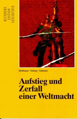 Aufstieg und Zerfall einer Weltmacht