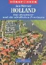 Holland, Bd.2, Das Ijsselmeer und die nördlichen Provinzen