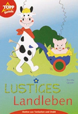 Lustiges Landleben. Motive aus Tonkarton und Draht