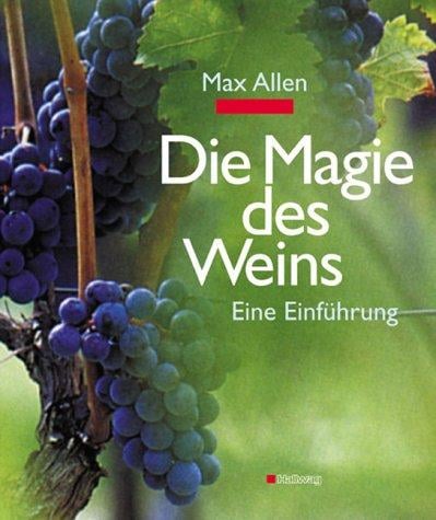 Die Magie des Weins. Eine Einführung