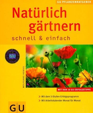 Natürlich gärtnern schnell und einfach
