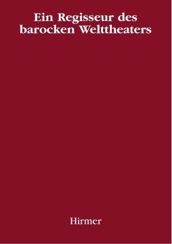 Ein Regisseur Des Barocken Welttheaters