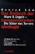 Das Rotbuch der kommunistischen Ideologie. Marx und Engels. Die Väter des Terrors