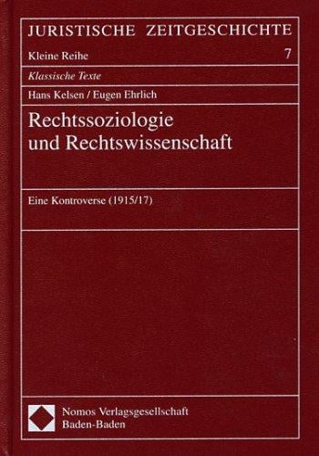 Rechtssoziologie und Rechtswissenschaft: eine Kontroverse (1915/17)