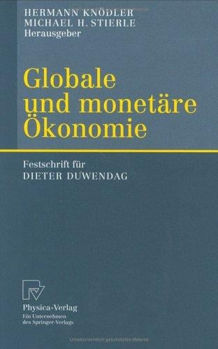 Globale und monet are  Okonomie. Festschrift f ur Dieter Duwendag; mit 16 Tabellen
