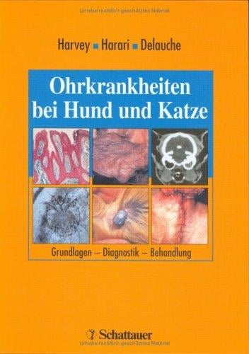 Ohrkrankheiten bei Hund und Katze. Grundlagen - Diagnostik - Behandlung