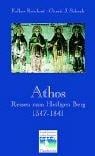 Athos: Reisen zum Heiligen Berg 1347 - 1841