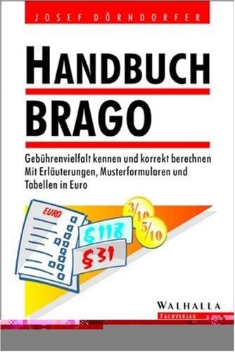 Handbuch BRAGO. Gebührenvielfalt kennen und korrekt berechnen