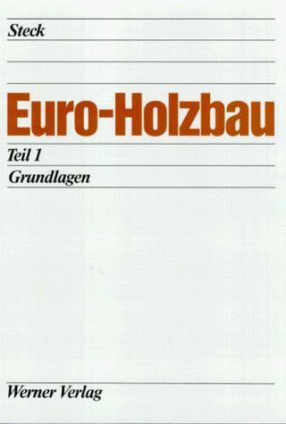 Euro-Holzbau, Bd.1, Grundlagen