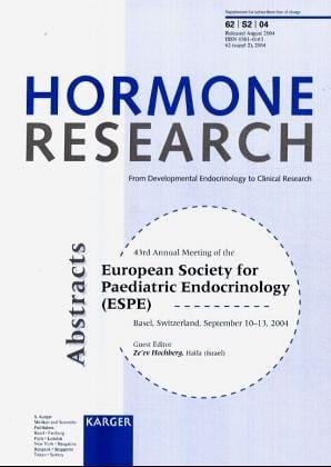 European Society For Paediatric Endocrinology (espe): 43rd Annual Meeting, Basel, September 2004 Abstracts (Hormone Research)