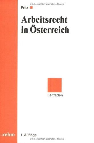 Arbeitsrecht in Österreich. Leitfaden