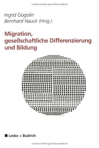 Migration, gesellschaftliche Differenzierung und Bildung
