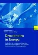 Demokratien in Europa: der Einfluss der europ aischen Integration auf Institutionenwandel und neue Konturen des demokratischen Verfassungsstaates