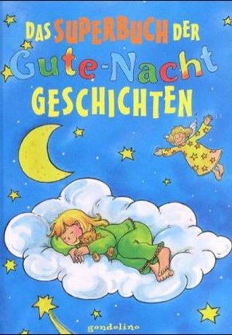 Das Superbuch der Gute- Nacht- Geschichten.