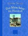 Der Münchner im Himmel. Satiren und Humoresken